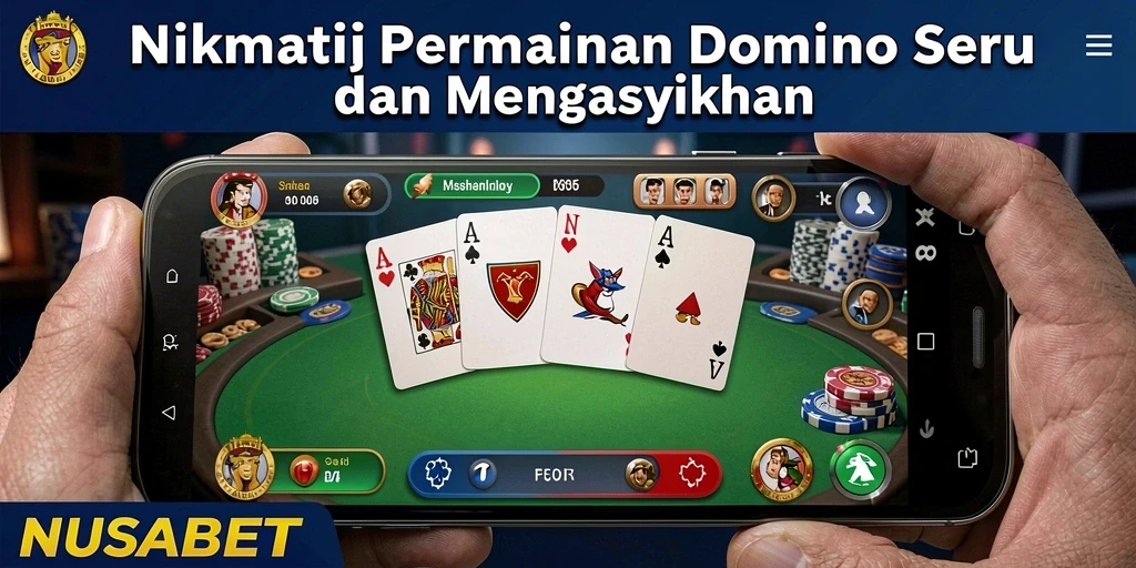 Screenshot gameplay NUSABET yang menampilkan aksi seru permainan Domino.